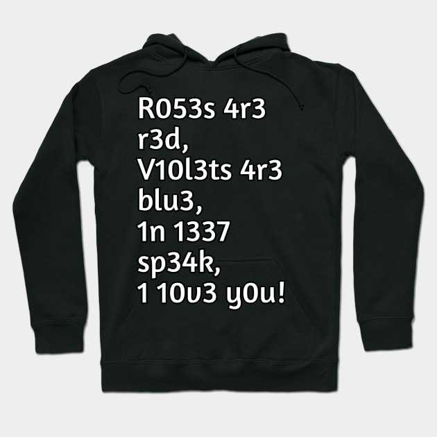 Roses are red and violets are blue Hoodie by Spaceboyishere